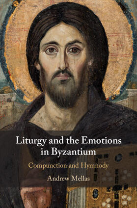 Mellas |  Liturgy and the Emotions in Byzantium | Buch |  Sack Fachmedien