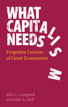 Campbell / Hall |  What Capitalism Needs | Buch |  Sack Fachmedien