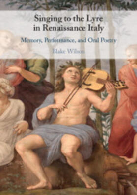 Wilson |  Singing to the Lyre in Renaissance Italy | Buch |  Sack Fachmedien