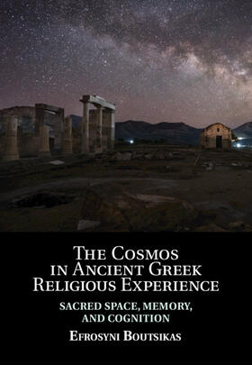 Boutsikas |  The Cosmos in Ancient Greek Religious Experience | Buch |  Sack Fachmedien