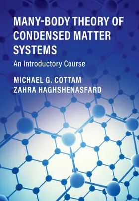 Cottam / Haghshenasfard |  Many-Body Theory of Condensed Matter Systems | Buch |  Sack Fachmedien