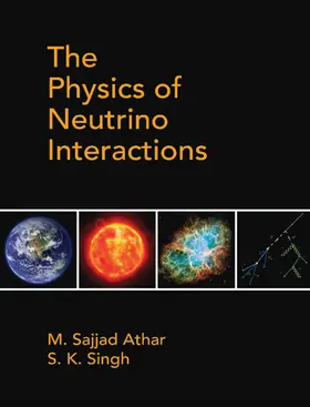 Athar / Singh |  The Physics of Neutrino Interactions | Buch |  Sack Fachmedien