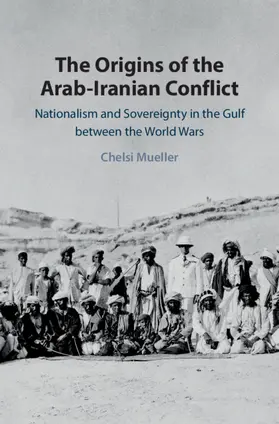 Mueller |  The Origins of the Arab-Iranian Conflict | Buch |  Sack Fachmedien