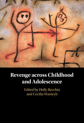 Recchia / Wainryb |  Revenge across Childhood and Adolescence | Buch |  Sack Fachmedien