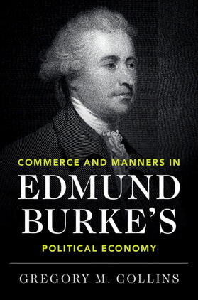 Collins |  Commerce and Manners in Edmund Burke's Political Economy | Buch |  Sack Fachmedien