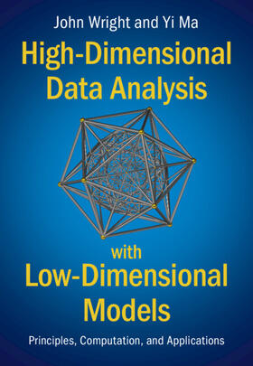 Wright / Ma |  High-Dimensional Data Analysis with Low-Dimensional Models | Buch |  Sack Fachmedien
