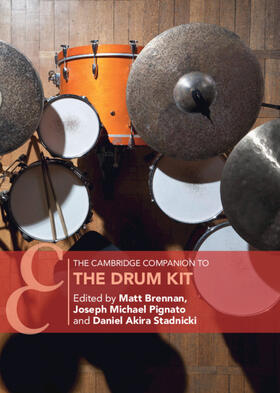 Brennan / Pignato / Stadnicki |  The Cambridge Companion to the Drum Kit | Buch |  Sack Fachmedien