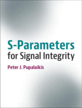 Pupalaikis |  S-Parameters for Signal Integrity | Buch |  Sack Fachmedien