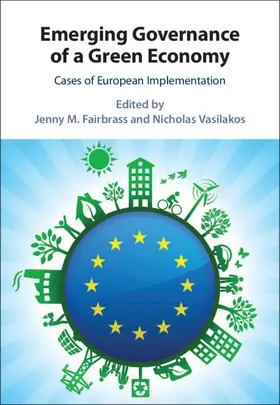 Fairbrass / Vasilakos |  Emerging Governance of a Green Economy | Buch |  Sack Fachmedien