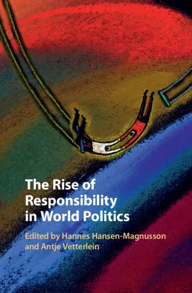 Hansen-Magnusson / Vetterlein |  The Rise of Responsibility in World Politics | Buch |  Sack Fachmedien