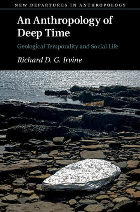 Irvine | An Anthropology of Deep Time | Buch | 978-1-108-49111-2 | sack.de