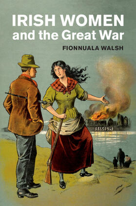 Walsh |  Irish Women and the Great War | Buch |  Sack Fachmedien