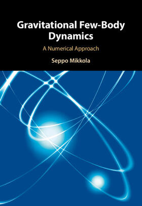 Mikkola |  Gravitational Few-Body Dynamics | Buch |  Sack Fachmedien