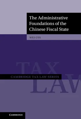 Cui |  The Administrative Foundations of the Chinese Fiscal State | Buch |  Sack Fachmedien