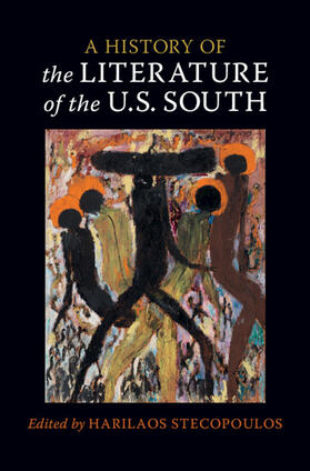 Stecopoulos |  A History of the Literature of the U.S. South: Volume 1 | Buch |  Sack Fachmedien