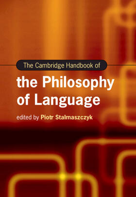 Stalmaszczyk |  The Cambridge Handbook of the Philosophy of Language | Buch |  Sack Fachmedien