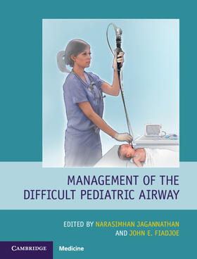 Jagannathan / Fiadjoe |  Management of the Difficult Pediatric Airway | Buch |  Sack Fachmedien