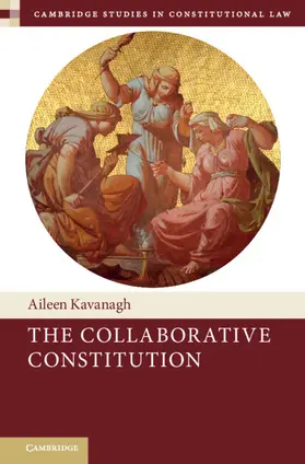 Kavanagh |  The Collaborative Constitution | Buch |  Sack Fachmedien