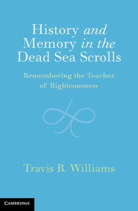 Williams |  History and Memory in the Dead Sea Scrolls | Buch |  Sack Fachmedien