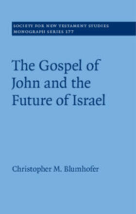 Blumhofer |  The Gospel of John and the Future of Israel | Buch |  Sack Fachmedien
