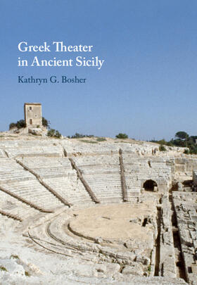 Bosher / Hall / Marconi |  Greek Theater in Ancient Sicily | Buch |  Sack Fachmedien