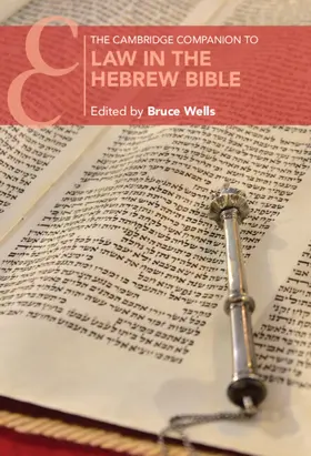 Wells |  The Cambridge Companion to Law in the Hebrew Bible | Buch |  Sack Fachmedien