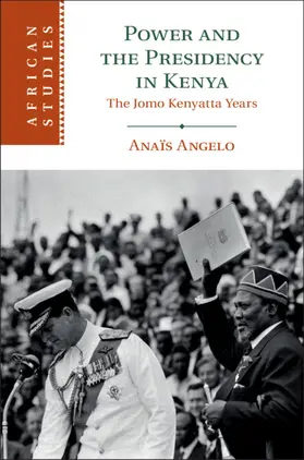 Angelo |  Power and the Presidency in Kenya | Buch |  Sack Fachmedien