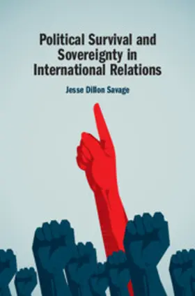 Savage |  Political Survival and Sovereignty in International Relations | Buch |  Sack Fachmedien