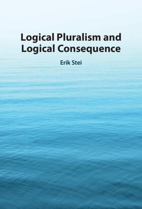 Stei |  Logical Pluralism and Logical Consequence | Buch |  Sack Fachmedien