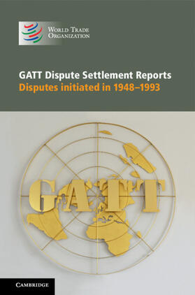  GATT Dispute Settlement Reports 6 Volume Hardback Set | Buch |  Sack Fachmedien