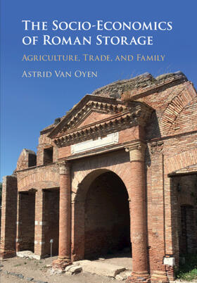 Van Oyen |  The Socio-Economics of Roman Storage | Buch |  Sack Fachmedien