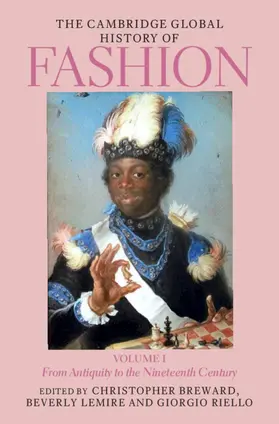 Breward / Lemire / Riello |  The Cambridge Global History of Fashion: Volume 1 | Buch |  Sack Fachmedien