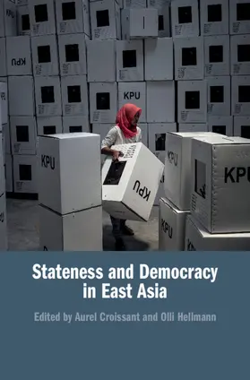 Croissant / Hellmann |  Stateness and Democracy in East Asia | Buch |  Sack Fachmedien