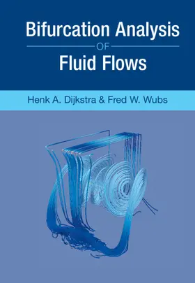 Wubs / Dijkstra |  Bifurcation Analysis of Fluid Flows | Buch |  Sack Fachmedien