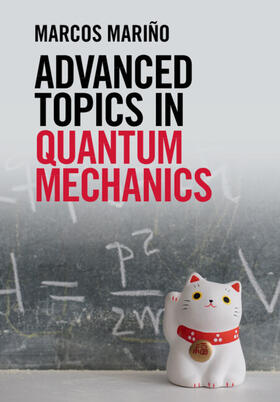 Mariño |  Advanced Topics in Quantum Mechanics | Buch |  Sack Fachmedien