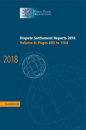 Dispute Settlement Reports 2018: Volume 2, Pages 603 to 1164 | Buch | 978-1-108-49601-8 | sack.de