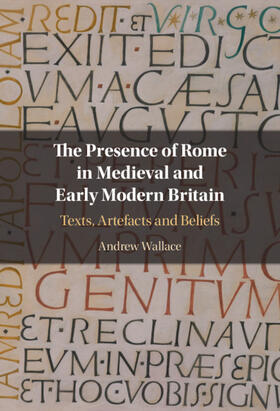 Wallace |  The Presence of Rome in Medieval and Early Modern Britain | Buch |  Sack Fachmedien