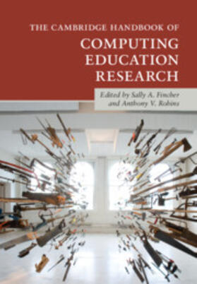 Fincher / Robins |  The Cambridge Handbook of Computing Education             Research | Buch |  Sack Fachmedien