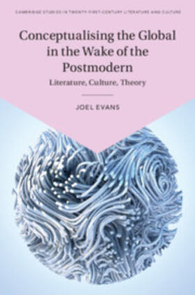 Evans |  Conceptualising the Global in the Wake of the Postmodern | Buch |  Sack Fachmedien