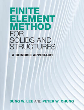 Lee / Chung |  Finite Element Method for Solids and Structures | Buch |  Sack Fachmedien