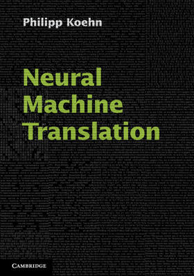 Koehn |  Neural Machine Translation | Buch |  Sack Fachmedien