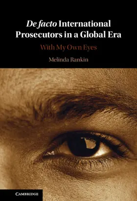 Rankin |  De Facto International Prosecutors in a Global Era | Buch |  Sack Fachmedien