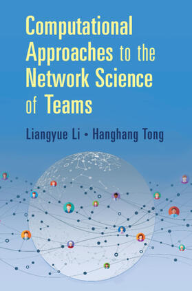 Li / Tong |  Computational Approaches to the Network Science of Teams | Buch |  Sack Fachmedien