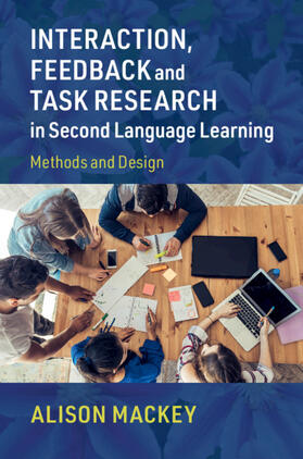 Mackey |  Interaction, Feedback and Task Research in Second Language Learning | Buch |  Sack Fachmedien