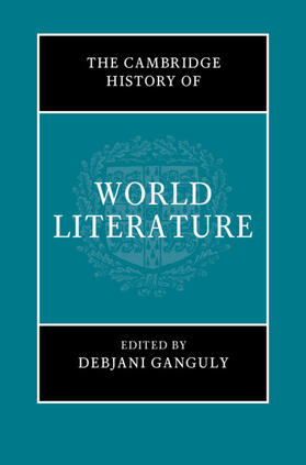 Ganguly |  The Cambridge History of World Literature | Buch |  Sack Fachmedien