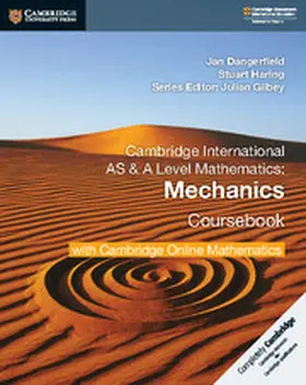 Dangerfield / Haring / Gilbey |  Cambridge International as & a Level Mathematics Mechanics Coursebook with Cambridge Online Mathematics (2 Years) | Buch |  Sack Fachmedien