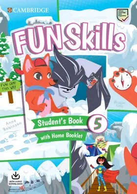 Kelly / Robinson |  Fun Skills Level 5 Student's Book with Home Booklet and Downloadable Audio | Buch |  Sack Fachmedien