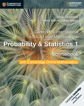 Chalmers / Gilbey |  Cambridge International as & a Level Mathematics Probability & Statistics 1 Coursebook with Cambridge Online Mathematics (2 Years) | Buch |  Sack Fachmedien