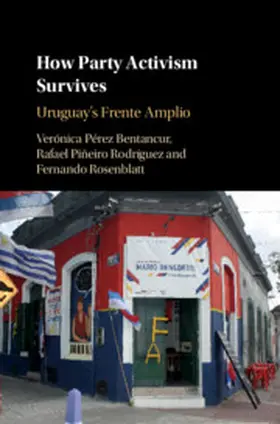 Pérez Bentancur / Bentancur / Piñeiro Rodríguez |  How Party Activism Survives | eBook | Sack Fachmedien