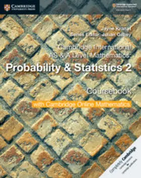 Kranat / Gilbey |  Cambridge International as & a Level Mathematics: Probability & Statistics 2 Coursebook with Cambridge Online Mathematics (2 Years) | Buch |  Sack Fachmedien